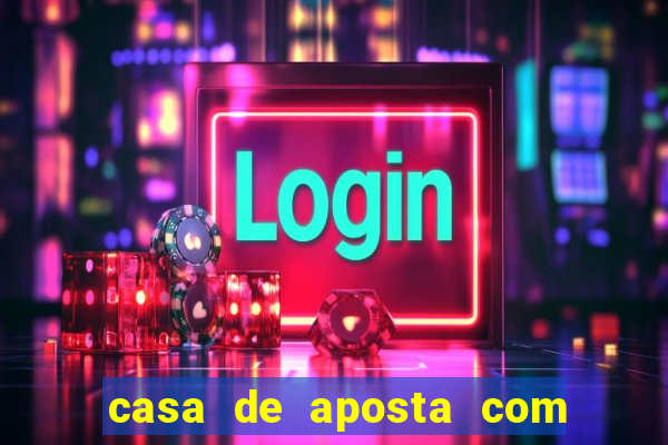 casa de aposta com pagamento antecipado